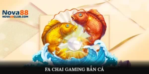 Fa Chai Gaming Bắn Cá