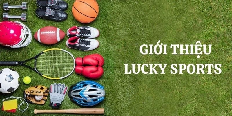 Lucky một trong những nhà phát hành game sports đẳng cấp nhất
