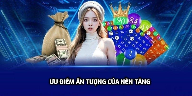 Ưu điểm ấn tượng của nền tảng